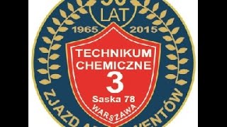 50-lecie Technikum Chemicznego Nr 3 im. prof. Józefa Zawadzkiego w Warszawie