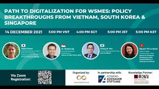 Path to Digitalisation for WSMEs- Policy Breakthroughs from Vietnam, South Korea and Singapore