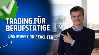 ✅ Trading für Berufstätige!✅ Das musst Du beachten!