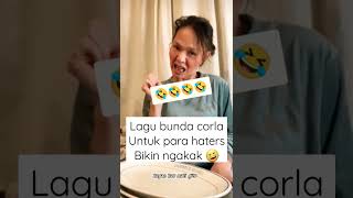 lagu bunda corla buat para haters bikin 🤣 #corla  #ratujreng #corlaratujreng #bundacorla #shorts