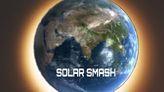 Smashing Planets!! | Solar Smash | Elephanter gaming