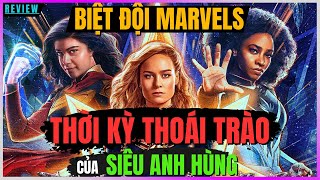 Biệt đội Marvel - Thời kì thoái trào của Siêu Anh Hùng [DLDBTT]