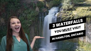 3 Waterfalls You MUST Visit in Hamilton, Ontario