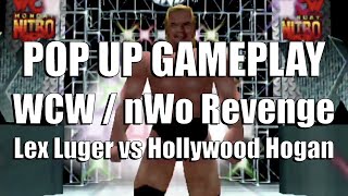 WCW / nWo Revenge - Lex Luger vs Hollywood Hogan - Pop Up Gameplay