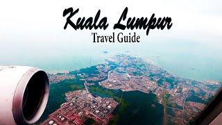 Kuala Lumpur Travel Guide | KL in 2 Days