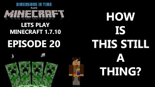 Minecraft 1.7.10 Modded LP Episode 20 - How Is This Still A Thing?