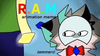 R.A.M animation meme- Jammerz @ItzFericalorResta congrats on 8k! Aquafoxxy