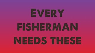 Things Every Fisherman needs in the Boat