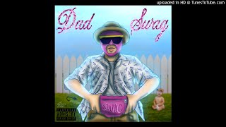 Dad Swag (Prod. okthxbb)