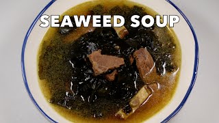 Healthy Seaweed Soup Recipe | Miyeok Guk | Korean Birthday Soup