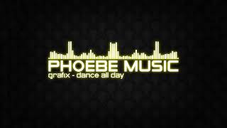 Grafix - Dance All Day | DnB | Phoebe Music