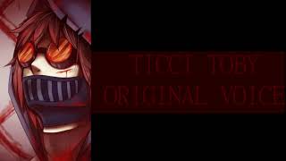 Ticci Toby - Original Voice