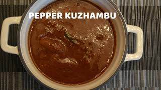 PEPPER KUZHAMBU | மிளகு குழம்பு | MILAGU KUZHAMBU | FOR RICE,IDLY,DOSA | ANTI INFLAMMATORY