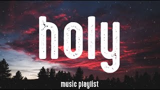 holy - justin bieber(lyrics)