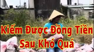 Kiếm Được Đồng Tiền Sau khó Quá #Ân Nhân Vlog #Tâm