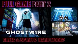 GHOSTWIRE TOKYO PS5 Full game Part 2: Gates & spirits