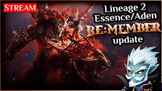 Lineage 2 Essence / Aden - RE:MEMBER update