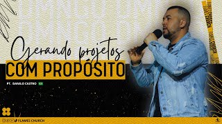 Pr. Danilo Castro - GERANDO PROJETOS COM PROPÓSITO - 🇧🇷