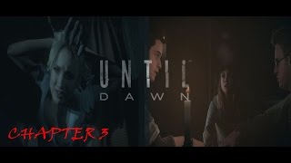 Until Dawn Chapter 3 - Let The Jump Scares Commence!