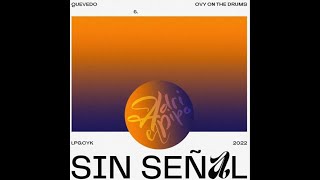 Quevedo Ft. Ovy On The Drums – Sin Señal (Adri El Pipo) [REMIX-EDIT]