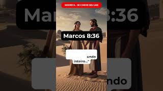 Marcos 8:36 #deus #fe #jesus  #sãomarcos