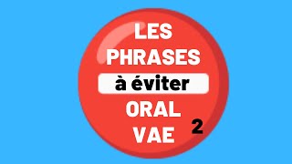 Oral VAE : Ne dites pas ça! 2/2