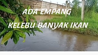 Ada empang kelebu banyak ikan di kali cinangka poncol