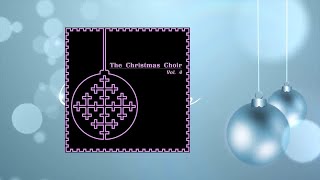 The Christmas Choir Vol. 4