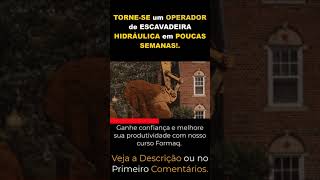 ESCAVADEIRA HIDRÁULICA: Torne-se um Operador de Escavadeira Hidráulica em Poucas Semanas!