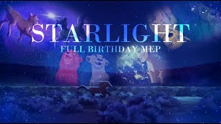 Starlight | FULL Birthday MEP