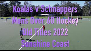 Koalas v Schnappers. Mens Over 60 Hockey Qld Titles 2022 Sunshine Coast