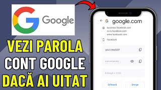 Cum sa Vezi Parola la Contul Google Daca ai Uitat-o (2024)