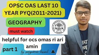 OPSC OAS previous year question,(2011-21)last 10 years topic wise question,GEOGRAPHY #oas