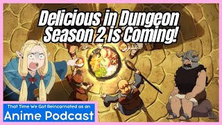 Delicious in Dungeon S2 Incoming! | That Time We Got Reincarnated as a Anime Podcast Episode 10