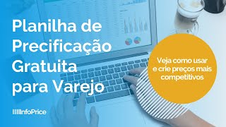 PLANILHA DE PRECIFICAÇÃO GRATUITA: Veja Como Usar | Ideal Para Formação de Preços para Supermercado