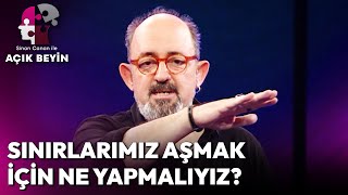 İnsan Sınırlarını Aşmak İçin Ne Yapmalı? | Sinan Canan ile Açık Beyin