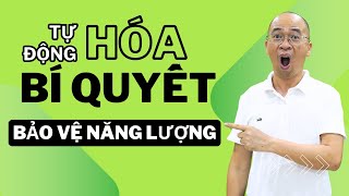 Tự Động Hóa Bí Quyết Bảo Vệ Năng Lượng Cao I Lương Trainer