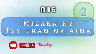 MIZAKA NY TSY ERAN'NY AINA 2 (Tantara lava MBS)