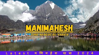 Manimahesh Kailash Yatra 2024 | मणिमहेश कैलाश | Manimahesh Lake |  | Shiv | Manimahesh Kailash yatra