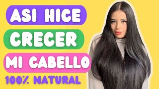 Asi hice CRECER MI CABELLO 100% NATURAL