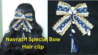 Navratri Special bow Hair clip | DIY Navratri Special Hair Clip | Handmade Navratri Special Hair