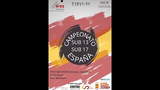 JORNADA 3 (finales) CAMPEONATO DE ESPAÑA SUB 13 SUB 17 2023