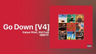 Ye - Go Down [V4] (feat. Kid Cudi) MBDTF