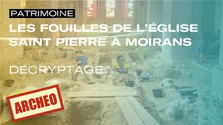 Les fouilles de l'église Saint Pierre à Moirans, décryptage - Service du Patrimoine culturel - 2022