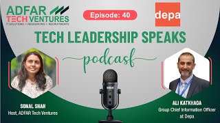 EP- 40, Insightful Journey as a Digital Leader, Business Head, CEO of Depa Group | Ali Katkhada