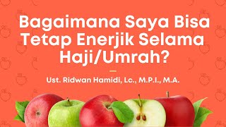 Apa Tips Agar Bisa Menjaga Stamina di Tanah Suci Untuk Haji Umrah? 📂 Tanya Jawab Kajian Ahad Pagi