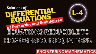 Differential Equations | Equation reducible to Homogeneous equations | Engineering Mathematics