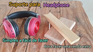 Como fazer uma renda extra c/artesanato com madeira, suporte para headphone fácil de fazer