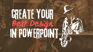 How to Create a Saxophonist Design in PowerPoint #creative #art #design #tutorials #musician