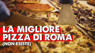 La migliore pizza al taglio di Roma...non esiste! (Ep.1 - Don Bosco/Colli Albani/Trastevere)